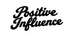 Positive Influence  - Home